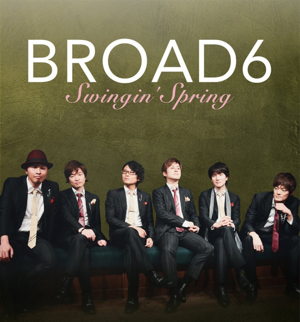 『BROAD6 TOUR 2025~Swingin' Spring~』